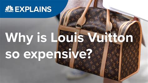 louis vuitton why is it so expensive